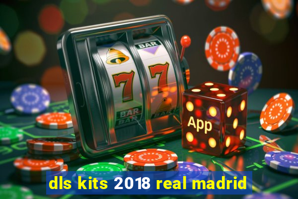 dls kits 2018 real madrid